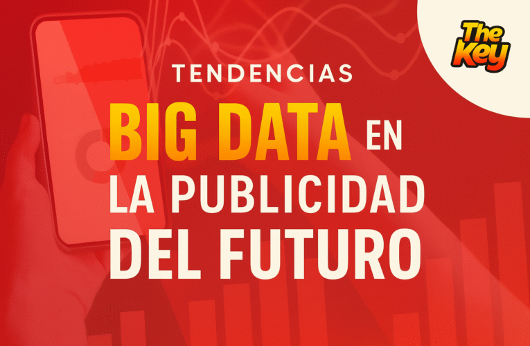 El Rol del Big Data en la Publicidad del Futuro